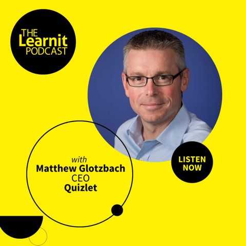 #24, Matthew Glotzbach, CEO, Quizlet: How the Pandemic Has Affected Study Habits Per Country