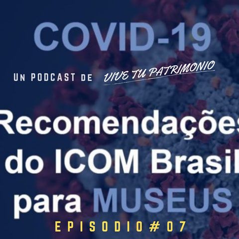 #7 Recomendaciones para museos ICOM Brasil frente al covid-19