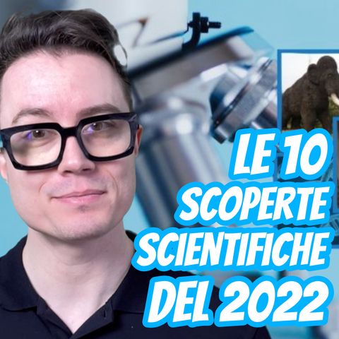 Le 10 scoperte scientifiche del 2022 - IlTuoMedico.net -