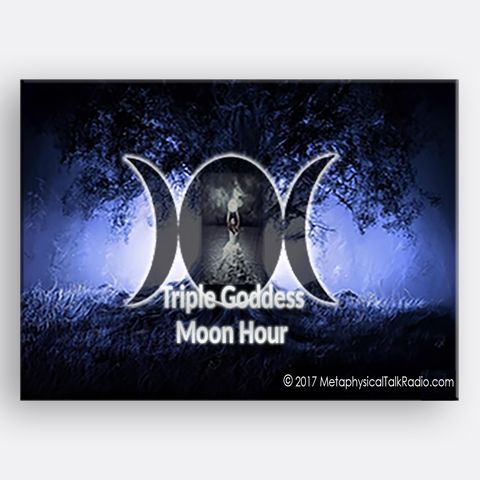 Triple Goddess Moon Hour - Episode 1