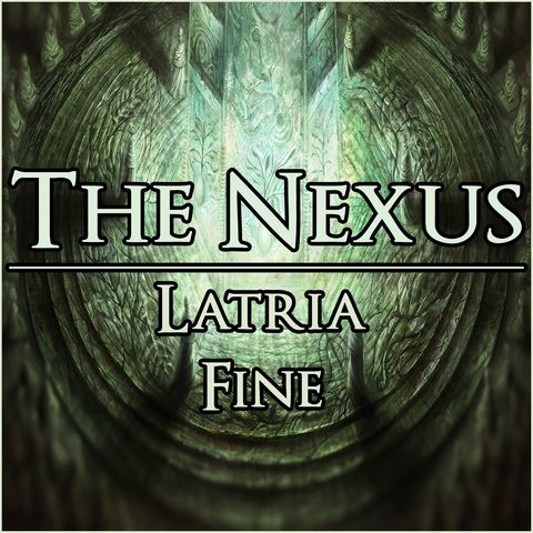 The Nexus 010 - Latria Fine