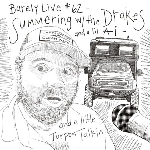 Barely Live #62 - Summering w The Drakes