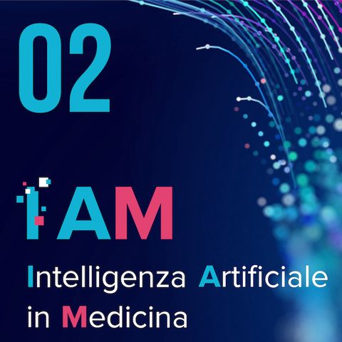 EP 02 - Le funzioni e gli usi dell’Intelligenza Artificiale per la salute - Alberto E. Tozzi (RM)