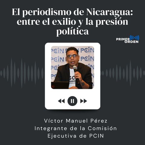 El periodismo de Nicaragua: entre el exilio y la presión política