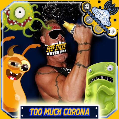 Too Much Corona