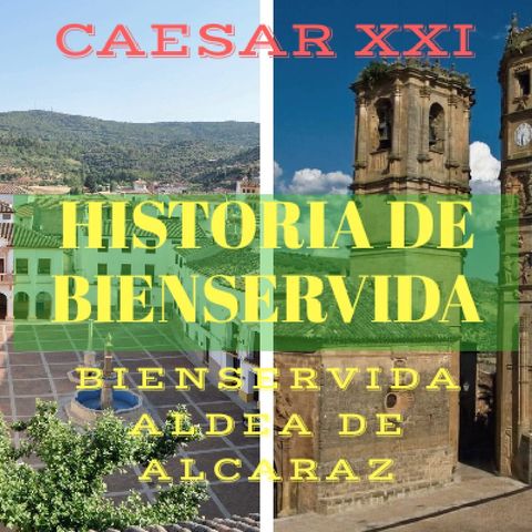 Historia De Bienservida (BIENSERVIDA ALDEA DE ALCARAZ)
