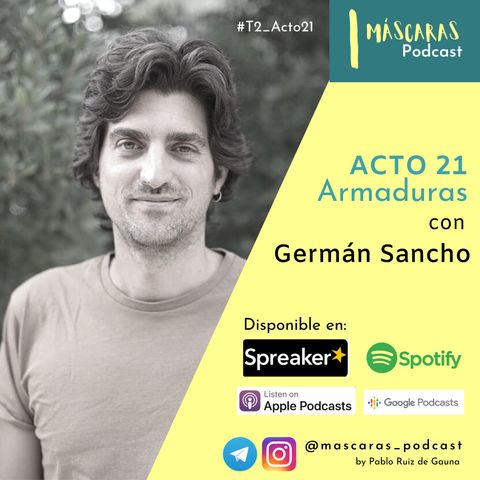 ACTO 21 - Armaduras (con Germán Sancho)