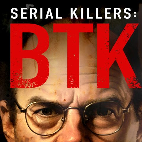 The Chilling Story of Dennis Rader BTK