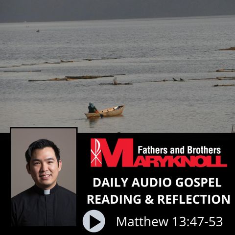 Matthew 13:47-53, Daily Gospel Reading and Reflection