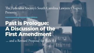 Past is Prologue: A Discussion of the First Amendment and a Revised Proposal for Rule 8.4