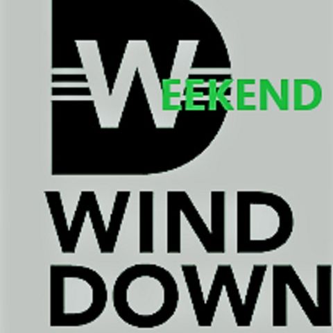 The WeekEnd WindDown