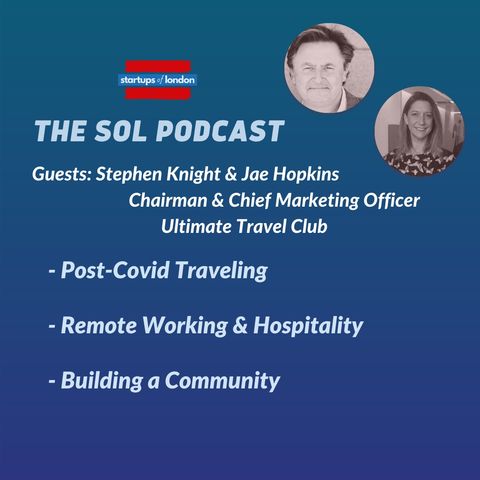 Future of Travel with Stephen Knight & Jae Hopkins of Ultimate Travel Club