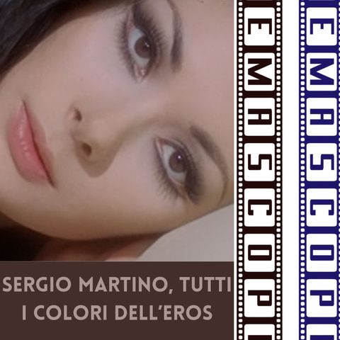 Sergio Martino, tutti i colori dell'eros  - Serie B parte III