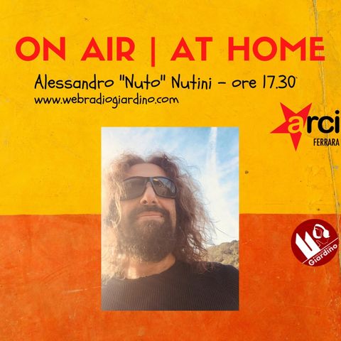 ON AIR | AT HOME - con Alessandro "Nuto" Nutini