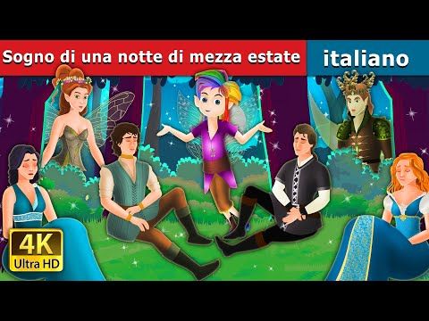 015. Sogno di una notte di mezza estate  A Midsummer Night's Dream Story in Italian  Fiabe Italiane