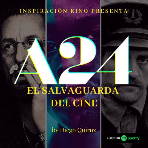 A24 El salvaguarda del cine independiente, Ep12.
