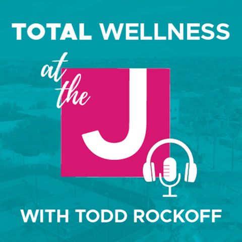 Total Wellness at the J E1: Melissa Zimmerman - Vice President of Clinical Services for Jewish Family & Children's Services of Southern AZ