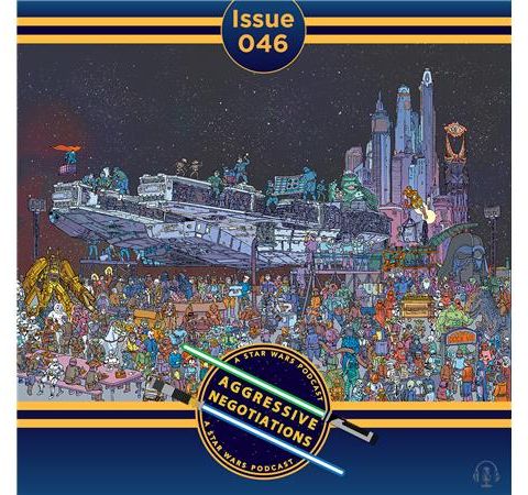 ​Issue 046: A Star Wars Wish List