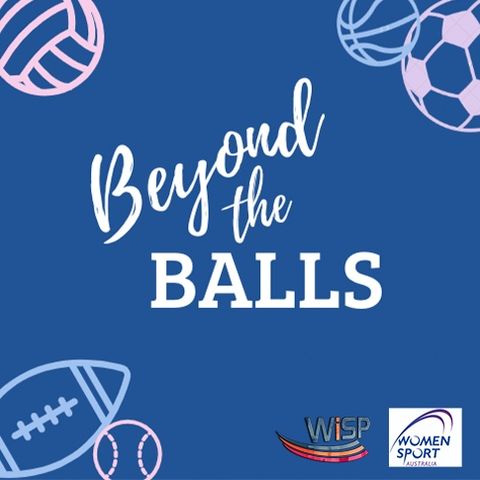 Beyond the Balls: S1E18 - Sarah Wall's Passion for Netball Became NETFIT