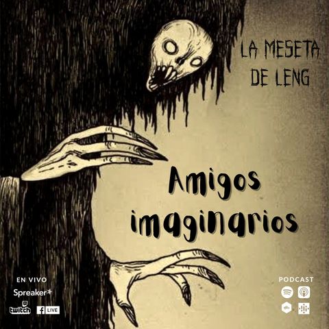 Ep. 115 - Amigos imaginarios pt. II