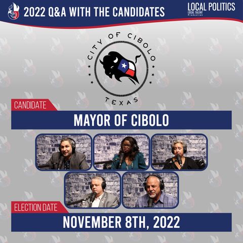 Cibolo Mayor 2022 Q&A