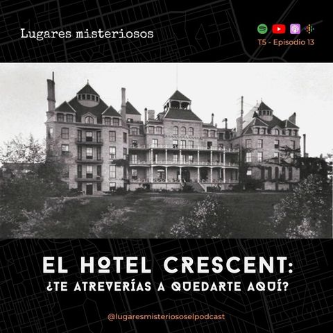 El Hotel Crescent: ¿Te atreverías a quedarte aquí?