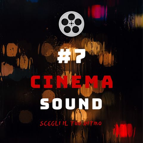 #7 - Cinema Sound