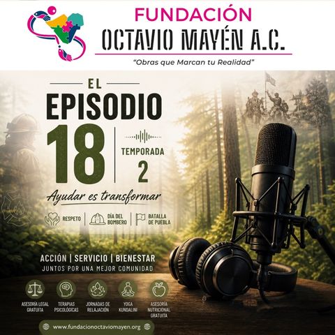 T2 episodio 18.- Ayudar es transformar