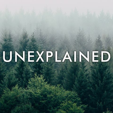 Introducing... Unexplained: Lying in Wait