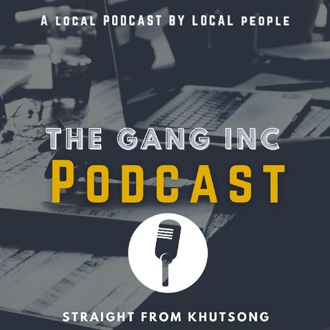 The Gang Inc PODCAST - Topic: How to Share & Support Local Content