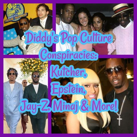 Diddy's Pop Culture Conspiracies: Kutcher, Epstein, Jay-Z, Minaj & More!