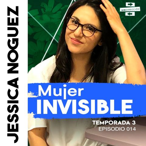 Mujer invisible - Jessica Noguez