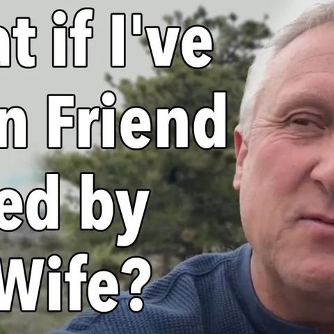 What if I've Been Friend Zoned by My Wife?