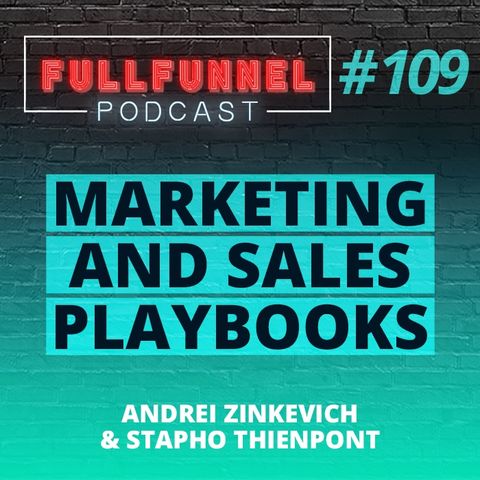 Episode 109: Marketing and sales playbooks: how both teams SHOULD work together with Stapho Thienpont
