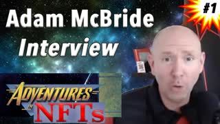 Adam McBride Interview - Adventures in #NFTs #1
