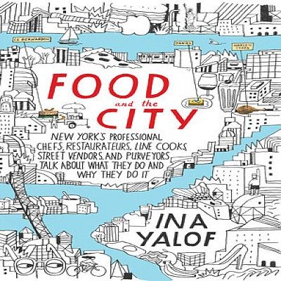 Ina Yalof Food And The City