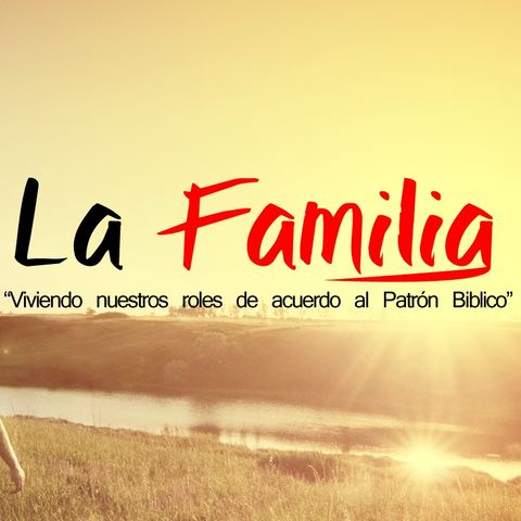 05-La Familia: Conclusión por Juan Manuel Vazquez