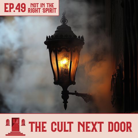Ep.49: "Not In The Right Spirit"