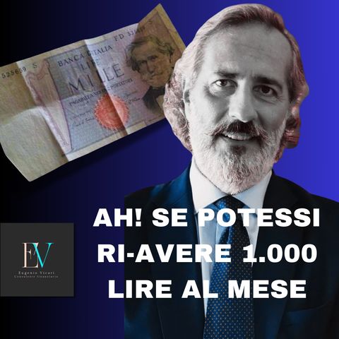 Episodio 20 - Ah! Se potessi ri-avere 1.000 lire al mese.