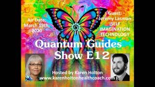 Quantum Guides Show E12 - Jeremy Lasman & iSelf Imagination Technology