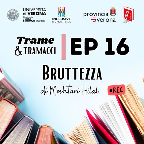 Trame e tramacci, storie di libri - 16 - Bruttezza