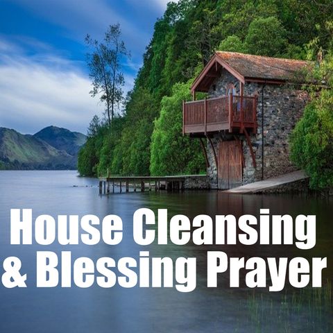 HOUSE CLEANSING AND BLESSING PRAYER BROTHER CARLOS not from Cindy Trimm