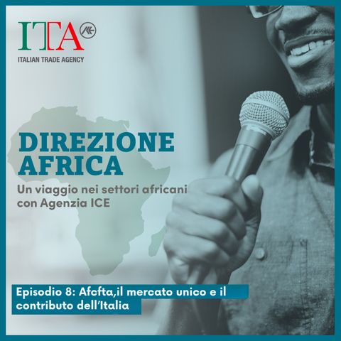 Afcfta: il mercato unico e  il contributo dell’Italia