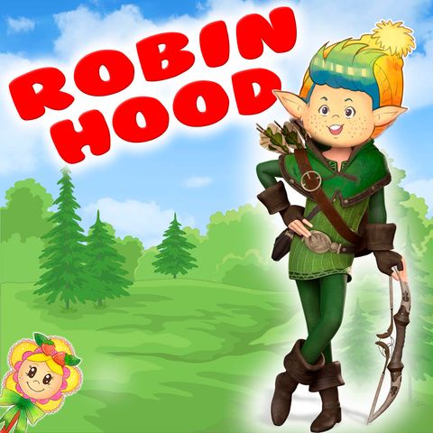 104. Frosty Hood. Adaptación del tradicional cuento de Robin Hood por el Hada de Fresa. Cuento infantil para dormir