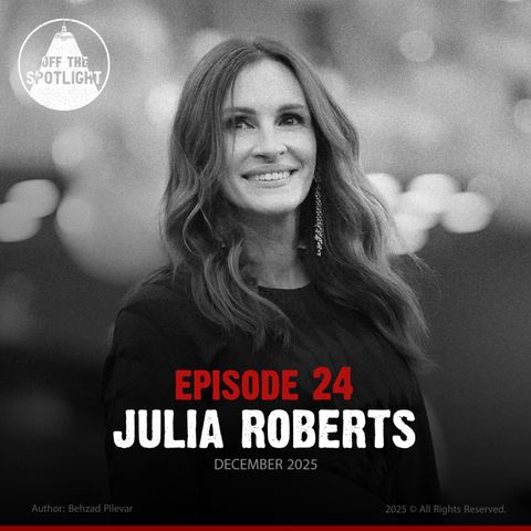 EP24: Julia Roberts