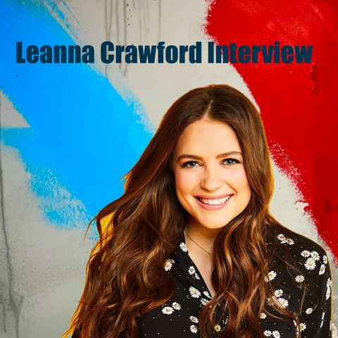 Leanna Crawford Interview