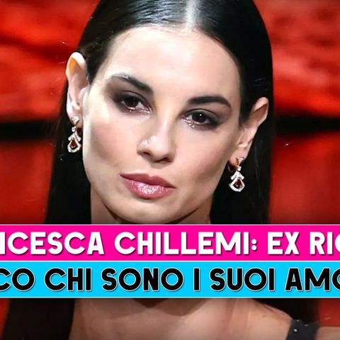 Francesca Chillemi, Ex Ricchi: Ecco Chi Sono I Suoi Amori!
