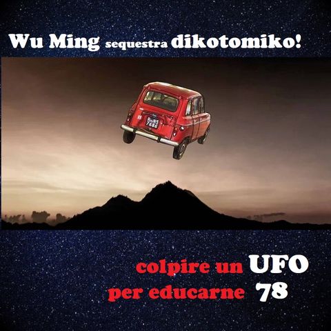 Lo specchio rotto - Colpire un UFO per educarne 78 - 20/10/2022