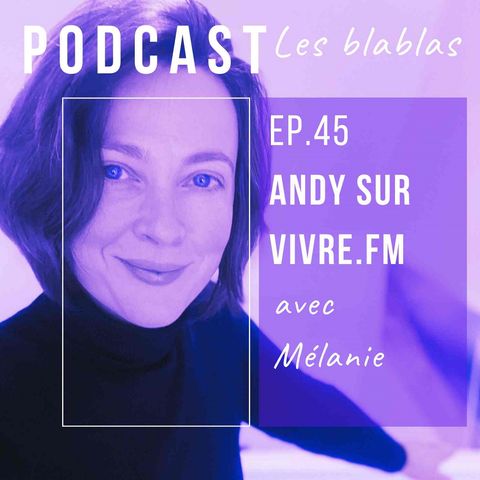 Mélanie : Andy sur Vivre FM