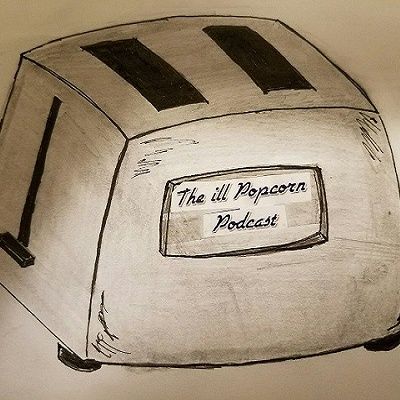 the ill popcorn podcast episode 22: Flying and we don't even have the pants